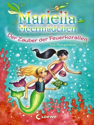 cover image of Mariella Meermädchen 4--Der Zauber der Feuerkorallen